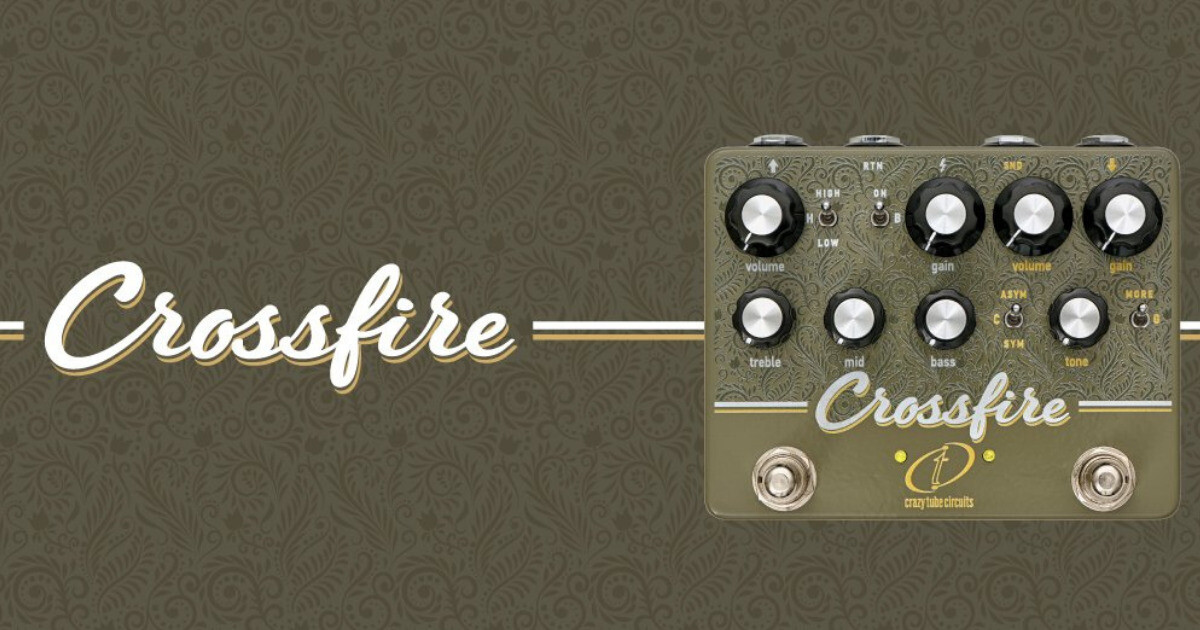 Crazy Tube Circuits Crossfire SRVやジョンメイヤートーンを再現した