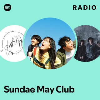 Sundae May Club | Spotify