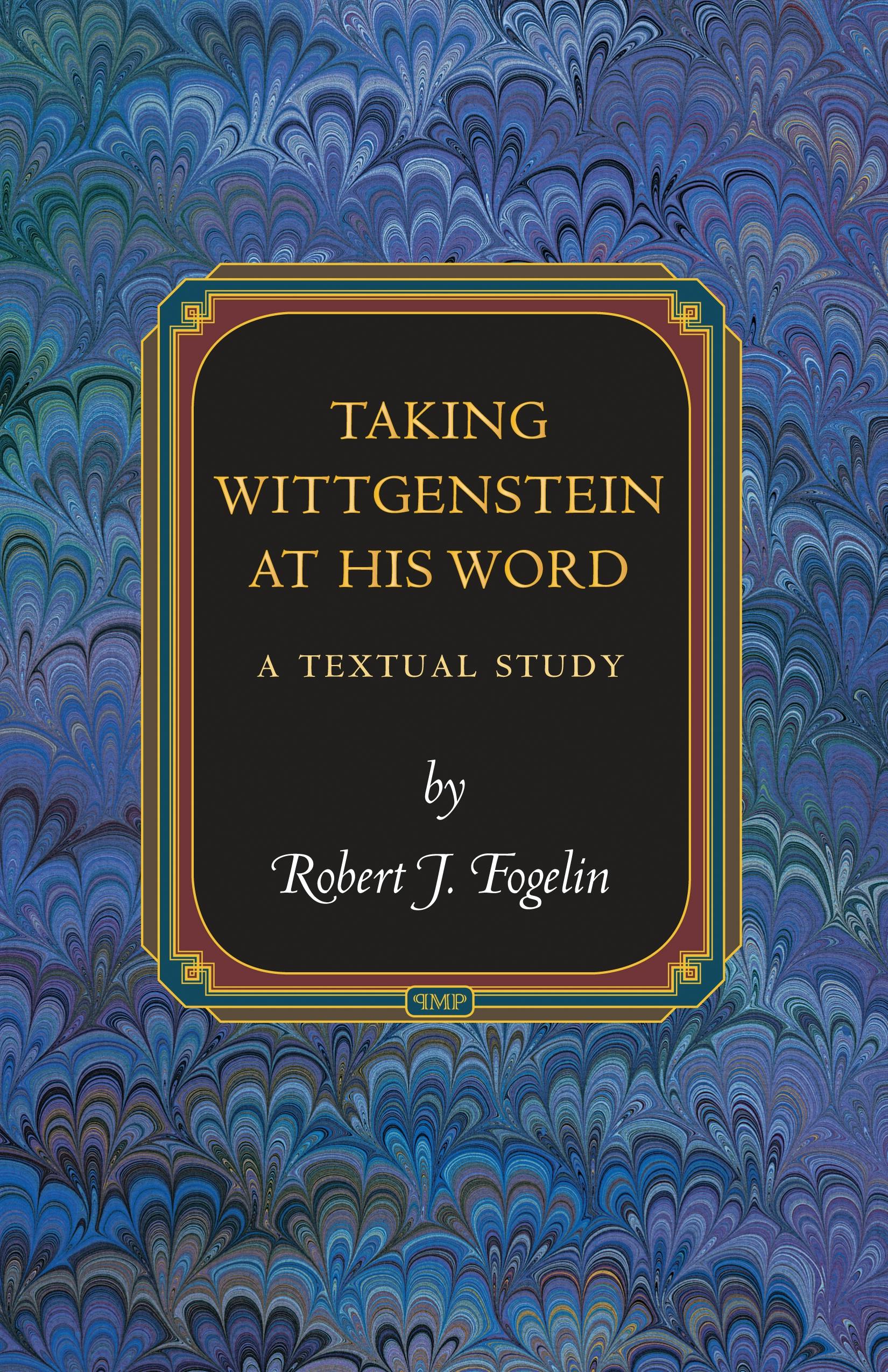 Taking Wittgenstein at His Word | Princeton University Press